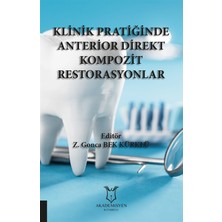 Klinik Pratiğinde Anterior Direkt Kompozit Restorasyonlar - Z. Gonca Bek Kürklü