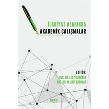 Ilahiyat Alanında Akademik Çalışmalar - Fevzi Rençber