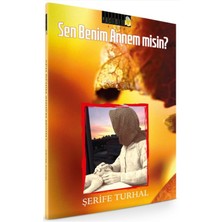 Sen Benim Annem Misin? - Şerife Turhal