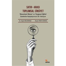 Satır - Arası Toplumsal Cinsiyet - Engin Bölükmeşe
