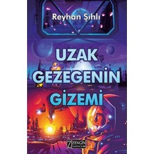 Uzak Gezegenin Gizemi - Reyhan Şıhlı