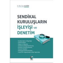 Sendikal Kuruluşların Işleyişi ve Denetim - Ali Ekin