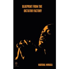 Blueprint From The 
dictator Factory