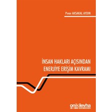 Insan Hakları Açısından Enerjiye Erişim Kavramı