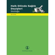 Türk Dil Kurumu Yayınları  Halk Dilinde Sağlık Deyişleri Sözlüğü