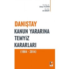 Danıştay Kanun Yararına Temyiz Kararları (1984 - 2014)