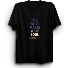 stonedfame Do What Makes Your Soul Shine Baskılı Tshirt