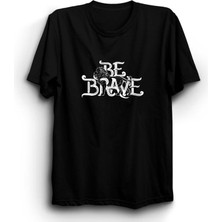 stonedfame Be Brave Baskılı Tshirt