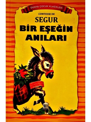 Bir Eşeğin Anıları - Dünya Çocuk Klasikleri - Comtesse de Segur