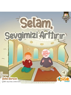 Selam Sevgimizi Arttırır - Kardeşlik Serisi 5 - Rabia Karzan