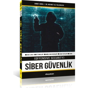 Dikeyeksen Yayın Dağıtım Siber Güvenlik (Offensive Security) - Ahmet Gürel - Mehmet Ali Yalçınkaya