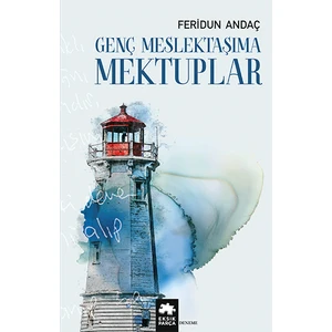 Genç Meslektaşıma Mektuplar - Feridun Andaç