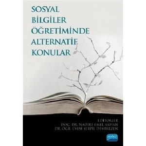 Nobel Akademik Yayıncılık Sosyal Bilgiler Öğretiminde Alternatif Konular