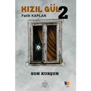 Son Kurşun - Kızıl Gül 2 - Fatih Kaplan