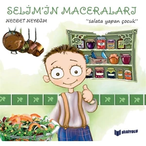 Salata Yapan Çocuk - Selim'in Maceraları - Necdet Neydim