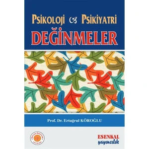 Psikoloji Psikiyatri Değinmeler - Ertuğrul Köroğlu