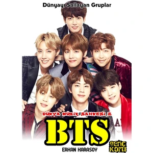 Dünya Müzik Sahnesi 2 - Bts - Erkan Karasoy