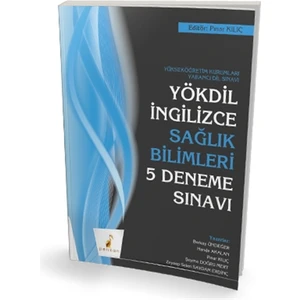 Pelikan Tıp Teknik Yayıncılık YÖKDİL Ingilizce Sağlık Bilimleri 5 Deneme Sınavı