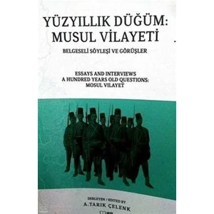 Yüzyıllık Düğüm-Musul Vilayeti Belgeseli Söyleyişi ve Görüşler