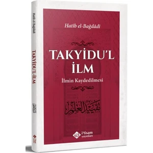 Takyidu'l Ilm - Ilmin Kaydedilmesi