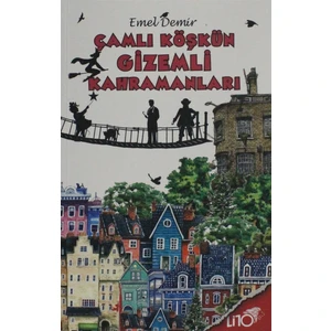 Çamlı Köşkün Gizemli Kahramanları - Emel Demir