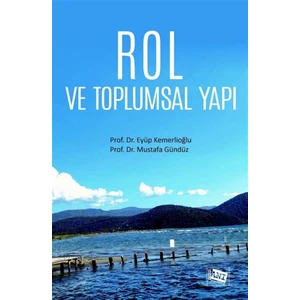 Rol ve Toplumsal Yapı - Eyüp Kemerlioğlu