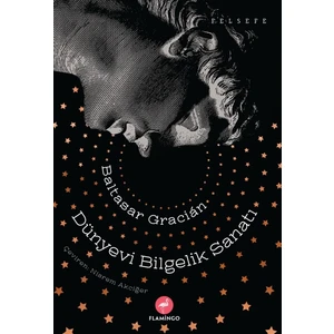 Dünyevi Bilgelik Sanatı - Baltasar Gracián