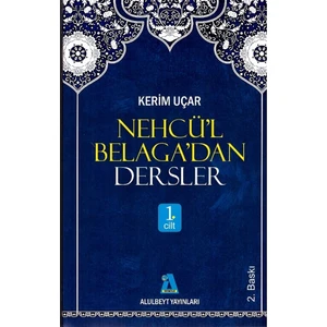 Nehcü’l Belaga’dan Dersler 1. Cilt