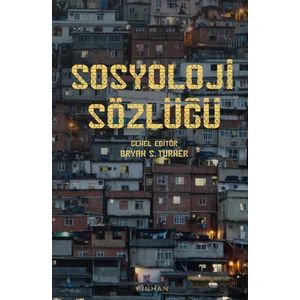 Sosyoloji Sözlüğü - Bryan S. Turner