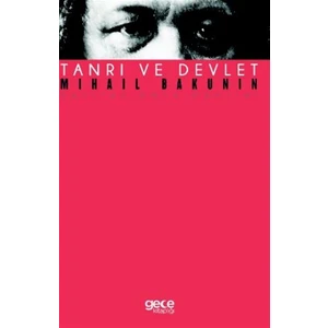 Tanrı ve Devlet - Mihail Bakunin