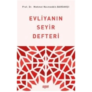 Evliyanın Seyir Defteri - Mehmet Necmeddin Bardakçı