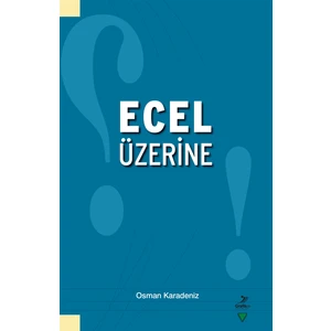 Ecel Üzerine - Osman Karadeniz