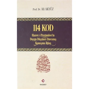 114 Kod: Hazret-I Peygamber'in Duygu Düşünce Davranış Konuşma Atlası (Ciltli) - Ali Akyüz