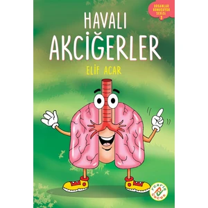 Havalı Akciğerler - Organlar Konuşuyor Serisi 3 - Elif Acar