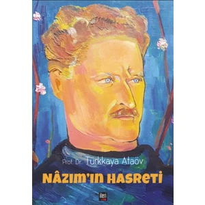 Nazım’ın Hasreti - Türkkaya Ataöv