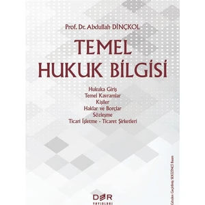 Temel Hukuk Bilgisi - Abdullah Dinçkol