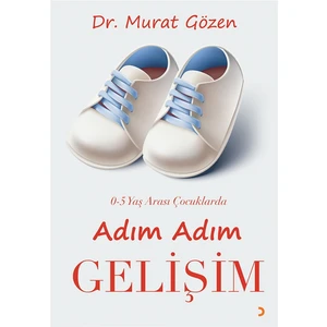 0-5 Yaş Arası Çocuklarda Adım Adım Gelişim - Murat Gözen