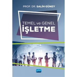 Temel ve Genel Işletme - Salih Güney