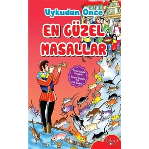 Uykudan Önce En Güzel Masallar - Fareli Köyün Kavalcısı - Kırmızı Başlıklı Kız - Kül Kedisi