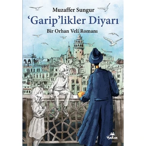 'garip'likler Diyarı - Muzaffer Sungur