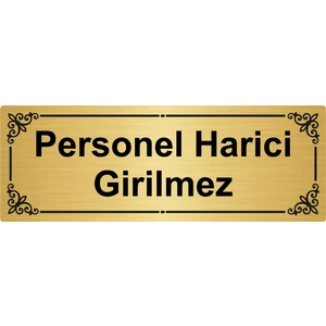 Özarslan Dizayn Personel Harici Girilmez 7 x 20 cm  Gümüş Renk Metal Yönlendirme Levhası
