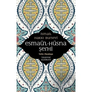 Esmaü'L - Hüsna Şerhi-İsmail Hakkı Bursevi