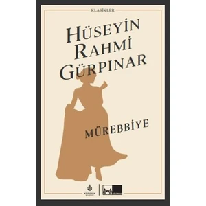 Mürebbiye (Ciltli) - Hüseyin Rahmi Gürpınar