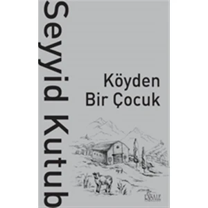 Köyden Bir Çocuk - Seyyid Kutub
