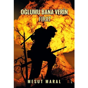 Oğlumu Bana Verin Fırat - Mesut Maral