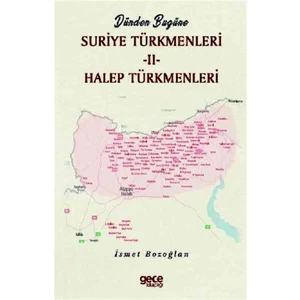 Dünden Bugüne Suriye Türkmenleri 2 - İsmet Bozoğlan