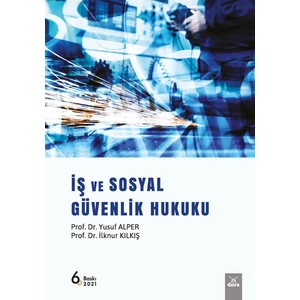 Iş ve Sosyal Güvenlik Hukuku - Yusuf Alper