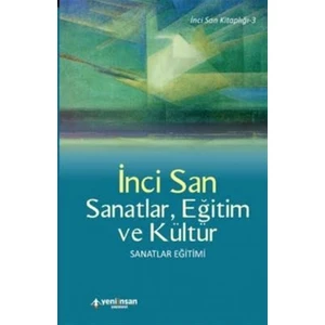 Sanatlar, Eğitim ve Kültür - İnci San