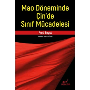 Mao Döneminde Çin’de Sınıf Mücadelesi - Fred Engst