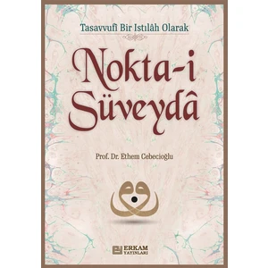 Nokta-I Süveyda - Ethem Cebecioğlu